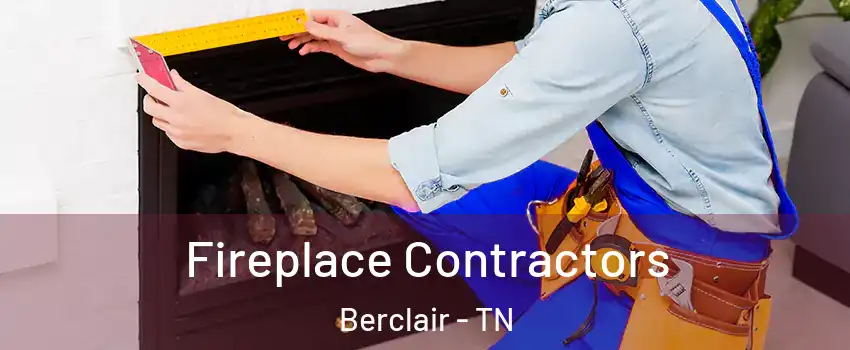 Fireplace Contractors Berclair - TN